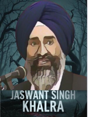 cover image of Jaswant Singh Khalra-- the Unquiet Conscience and the Fight for Truth in Punjab